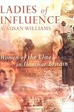 Ladies of Influence: Women of the Elite in Interwar Britain (Allen Lane History)