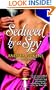 Seduced by a Spy (Warner Forever)