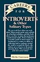 Careers for Introverts & Other Solitary Types