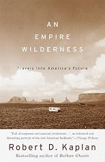 An Empire Wilderness: Travels into America's Future (Vintage Departures)