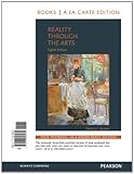 Reality Through the Arts, Books a la Carte Edition (8th Edition)