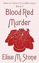 Blood Red Murder (African Violet Club Mysteries Book 2)