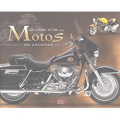 Le livre d'or des motos de l�gende