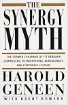 The Synergy Myth: And Other Ailments Of Business Today