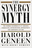 The Synergy Myth: And Other Ailments Of Business Today