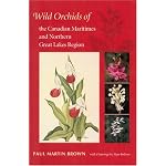 Wild Orchids of the Canadian Maritimes And Northern Great Lakes Region book cover