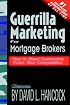 Guerrilla Marketing for Mortgage Brokers: How to Steal Customers From Your Competition