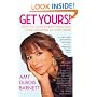 Get Yours!: How to Have Everything You Ever Dreamed of and More