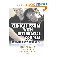 Clinical Issues with Interracial Couples: Theories and Research