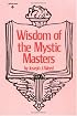 Wisdom of the Mystic Masters