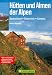 Suchen : H&uuml;tten und Almen der Alpen: Deutschland  &Ouml;sterreich  Schweiz