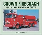 Crown Firecoach: 1951-1985 Photo Archive