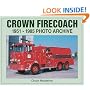 Crown Firecoach: 1951-1985 Photo Archive