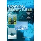 Click here to buy  Drawing Louisiana's New Map: Addressing Land Loss in Coastal Louisiana  by Committee on the Restoration and Protection of Coastal Louisiana and National Research Council.