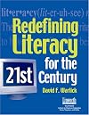 Redefining Literacy for the 21st Century
