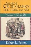 George Cruikshank's life, times and art. vol. 2, 1835-1878