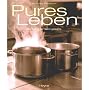Pures Leben