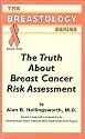 The Truth About Breast Cancer Risk Assessment