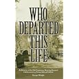 Who Departed This Life: A History of the Old Protestant Burying Ground, Charlottetown, Prince Edward Island