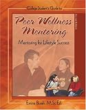 Review Kendall/Hunt Publishing Company  / College Student's Guide to Peer Wellness Mentoring: Mentoring for Lifestyle Success