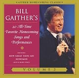 Gaither Homecoming Classics, Vol. 2