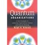 Quantum Organizations: A New Paradigm for Achieving Organizational Success and Personal Meaning
