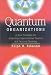 Book Quantum Organizations: A New Paradigm for Achieving Organizational Success and Personal Meaning