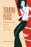 Turning Pages: Reading And Writing Womens Magazines in Interwar Japan