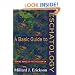 Basic Guide to Eschatology, A: Making Sense of the Millennium
