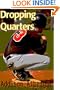 Dropping Quarters