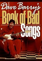 Dave Barry's Book of Bad Songs Dave Barry's Book of Bad Songs