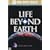 Life Beyond Earth