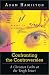 Third Party New : Confronting The Controversies: A Christian Looks At the tough Issues