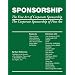 Sponsorship: The Fine Art Of Corporate Sponsorship/the Corporate Sponsorship Of Fine Art