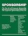 Sponsorship: The Fine Art Of Corporate Sponsorship/the Corporate Sponsorship Of Fine Art