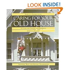 Caring for Your Old House: A Guide for Owners and Residents