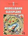 Modellbahn - Gleispläne: 100 Ideen für kleine und große Anlagen