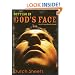 Getting In God's Face: How Prayer Really Works