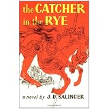 The Catcher in the Ryeby J.D. Salinger