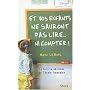 Et vos enfants ne sauront pas lire... ni compter !