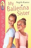 My Ballerina Sister (Red Fox Ballet Books)