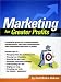 Book Marketing for Greater Profits: A Practical Guide for Results-Oriented Entrepreneurs and Sales Professionals Who Understand That Time is Money