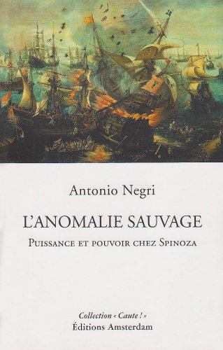 L'anomalie sauvage : Puissance et pouvoir chez Spinoza