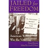 jailed for freedom american women win the vote