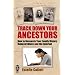 Track Down Your Ancestors: How to Research Your Family History Using Archives and the Internet