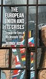 The European Union and its crises : through the eyes of the Brussels' elite