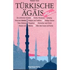 T�rkische �g�is selbst entdecken: Mit Stopover Istanbul. Istanbul. Canakkale. Cesme. Selcuk. Kusadasi. Izmir. Bodrum. (Selbst entdecken)