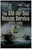 Cover of The RAF Air Sea Rescue Service 1918-1986 by Jon Sutherland Diane Canwell 1844151557