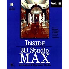 Inside 3D Studio MAX: Animation and Character Studio v. 3