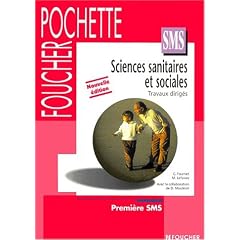 Sciences sanitaires et Sociales, 1�re SMS (Livre pochette)
